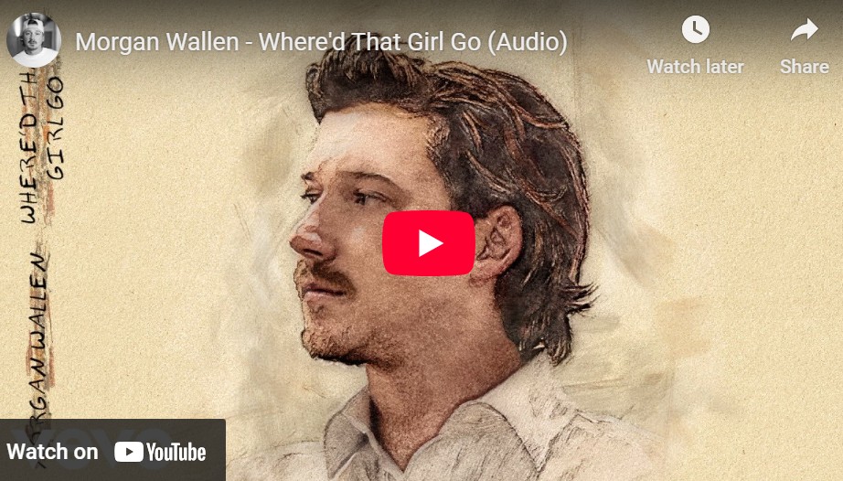 lagu where'd that girl go morgan wallen.
