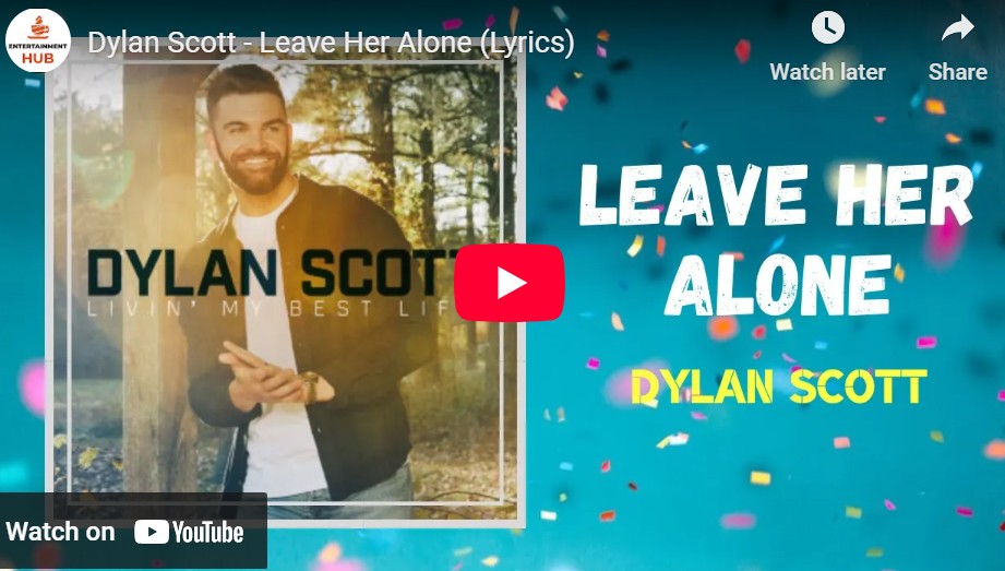 lagu leave her alone dylan scott.
