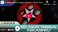 lagu selamat jalan kekasihku j rocks.