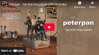 lagu tak ada yang abadi peterpan.