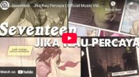 lagu jika kau percaya seventeen.