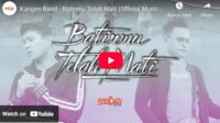 lagu batinmu telah mati kangen band.