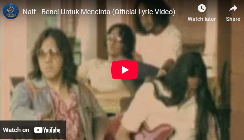 lagu benci untuk mencinta naif.