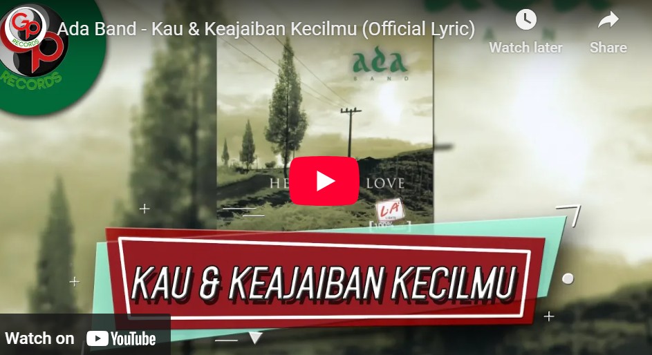 lagu kau dan keajaiban kecilmu ada band.