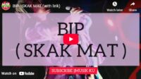 lagu skak mat bip.