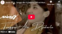 lagu tunggu aku di jakarta sheila on 7.