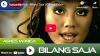 lagu bilang saja agnes monica.