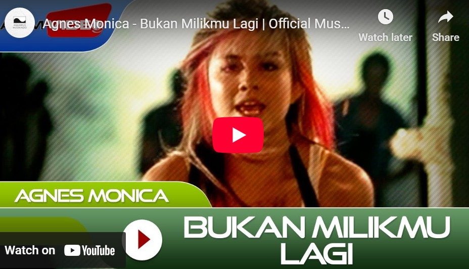 lagu bukan milikmu lagu agnes monica.