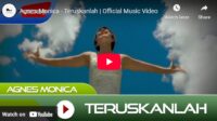 lagu teruskanlah agnes monica.
