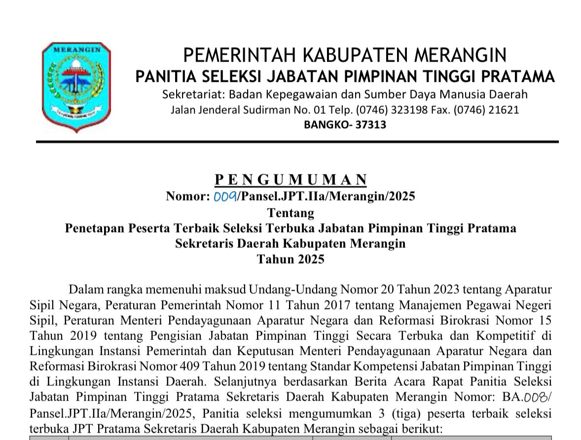 Panitia Seleksi (Pansel) Jabatan Pimpinan Tinggi (JPT) Pratama Sekretaris Daerah Kabupaten Merangin resmi mengumumkan tiga peserta terbaik dalam seleksi terbuka Sekda Merangin.