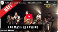 lagu kau masih kekasihku naff.