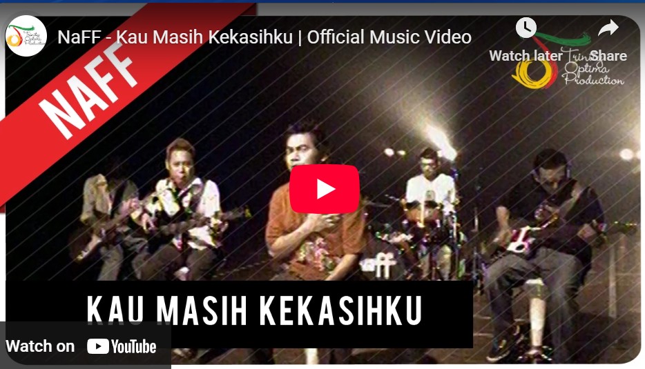 lagu kau masih kekasihku naff. lagu kau masih kekasihku naff.