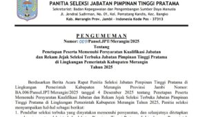 Panitia Seleksi (Pansel) 10 Jabatan Pimpinan Tinggi (JPT) Pratama d lingkungan Pemerintahan Kabupaten Merangin tahun 2025, akhirnya menetapkan 44 peserta memenuhi persyaratan kualifikasi jabatan dan rekam jejak. Sabtu (6/12/2025)