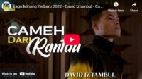 lagu cameh dari rantau david iztambul.