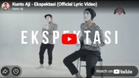 lagu ekspektasi kunto aji. lagu ekspektasi kunto aji.