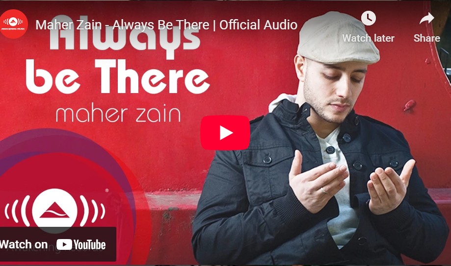 lagu always be there maher zain.