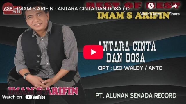 lagu antara cinta dan dosa imam s. arifin.