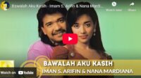 lagu bawalah aku kasih imam s. arifin.
