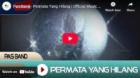 lagu permata yang hilang pas band.