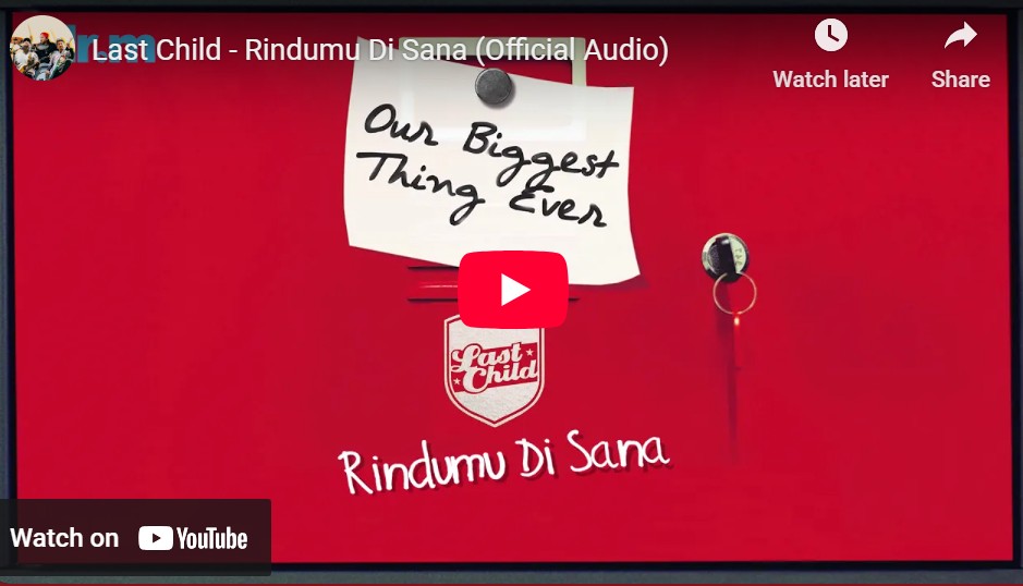 lagu rindumu di sana last child.