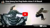 lagu cinta datang dan pergi nadira adnan.