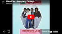lagu ku sayang padanya koes plus.