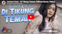 lagu di tikung teman jessica caca.