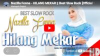 lagu hilang mekar nazilla fonna.
