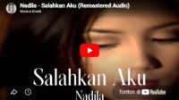 lagu salahku aku nadila.