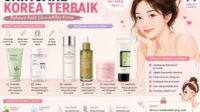 Skincare Korea Terbaik 2026: Rahasia Kulit Glowing Ala Korea yang Masih Jadi Tren Dunia