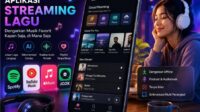 Aplikasi Streaming Lagu Terbaik 2026: Cara Modern Menikmati Musik Favorit Kapan Saja dan di Mana Saja