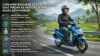 Cara Menyesuaikan Gaya Berkendara Saat Pindah ke Motor Listrik