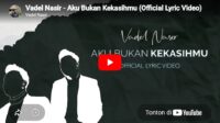 lagu aku bukan kekasihmu vadel nasir.