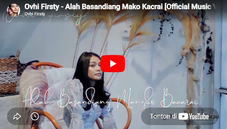 Lagu Alah Basandiang Mako Kacarai - Ovhi Firsty.