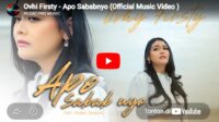 lagu apo sababnyo ovhi firsty.