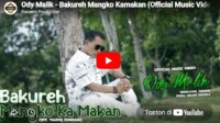 lagu bakureh mangko kamakan ody malik lagu bakureh mangko kamakan ody malik