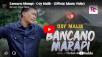 lagu bancano marapi ody malik lagu bancano marapi ody malik