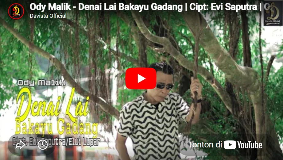 lagu denai lai bakayu gadang ody malik lagu denai lai bakayu gadang ody malik