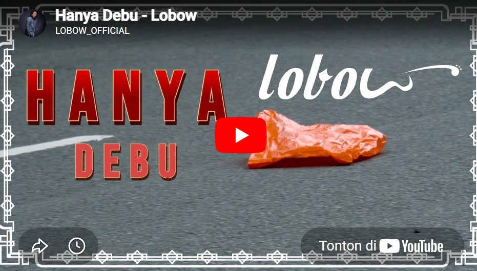lagu hanya debu lobow.
