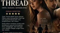 Kesan Nonton Film Triple Thread: Drama Filipina yang Sarat Rahasia, Konflik, dan Emosi Mendalam