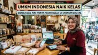 UMKM Indonesia Naik Kelas, Bisnis Kecil Kini Punya Peran Besar di Ekonomi Digital UMKM Indonesia Naik Kelas, Bisnis Kecil Kini Punya Peran Besar di Ekonomi Digital