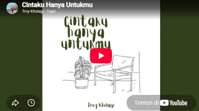 lagu cintaku hanya untukmu troy kholagi.