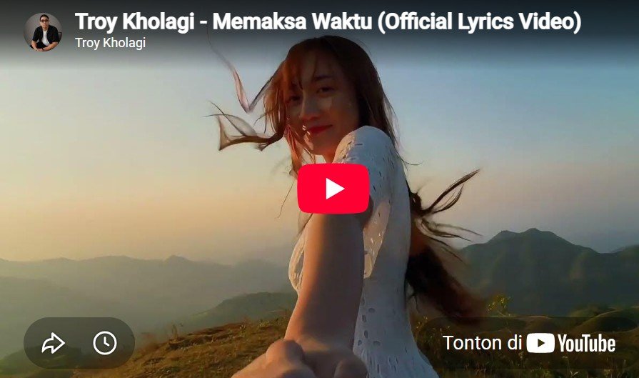 lagu memaksa waktu troy kholagi.