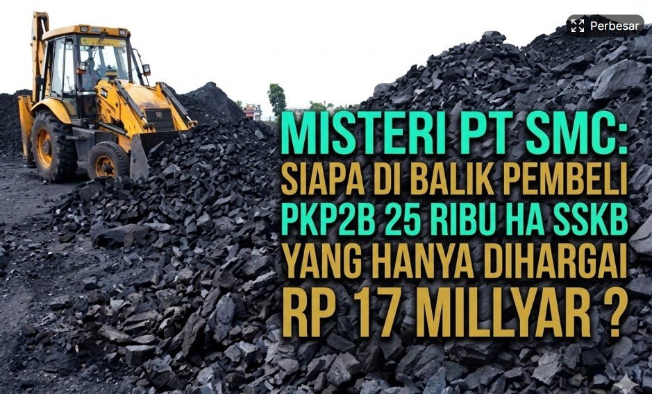 Siapa Pemilik Sebenarnya PT SMC? Jejak Pengambilalihan PKP2B SSKB 25.000 Hektare di Sarolangun Jadi Sorotan