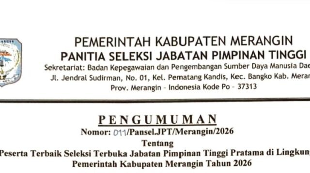 Panitia Seleksi (Pansel) Jabatan Pimpinan Tinggi (JPT) Pratama Pemerintah Kabupaten Merangin resmi mengumumkan tiga peserta terbaik pada seleksi terbuka pengisian tiga jabatan pimpinan tinggi pratama tahun 2026.