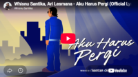 lagu aku harus pergi whisnu santika ft ari lesmana.