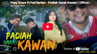lagu padiah garah kawan pepy grace ft fed barber. lagu padiah garah kawan pepy grace ft fed barber.