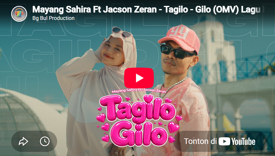 lagu tagilo gilo mayang sahira ft jacson zeran.