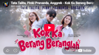 Lagu Kok Ka Berang Beranglah - Pinki Prananda Ft Tata Talita & Anggrek Lagu Kok Ka Berang Beranglah - Pinki Prananda Ft Tata Talita & Anggrek