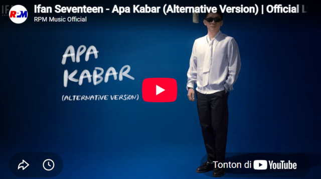 lagu apa kabar ifan seventeen.